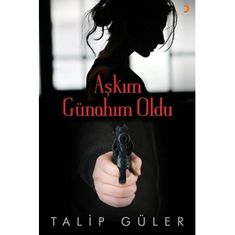 Aşkım Günahım Oldu - Talip Güler