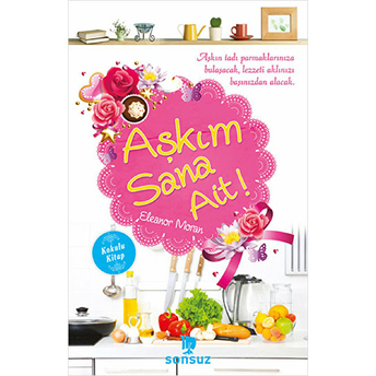 Aşkım Sana Ait! (Kokulu Kitap) Eleanor Moran