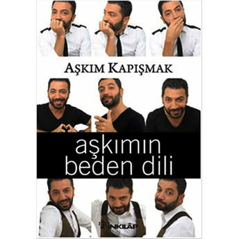 Aşkımın Beden Dili Aşkım Kapışmak