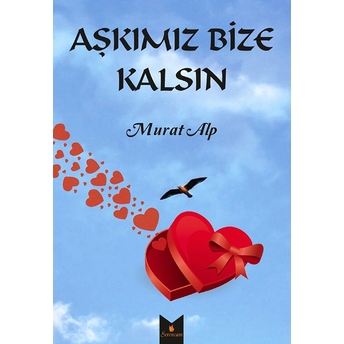 Aşkımız Bize Kalsın