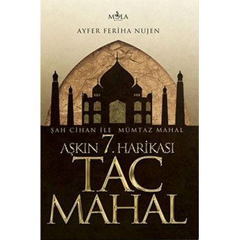 Aşkın 7. Harikası Tac Mahal Ayfer Feriha Nujen