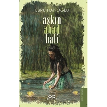 Aşkın Abad Hali Ebru Hanoğlu