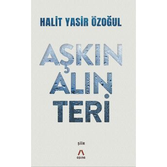 Aşkın Alın Teri Halit Yasir Özoğul