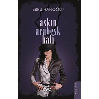 Aşkın Arabesk Hali Ebru Hanoğlu