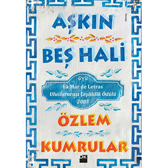 Aşkın Beş Hali Özlem Kumrular