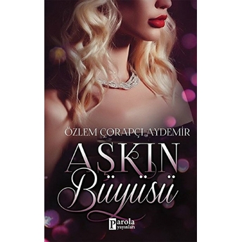 Aşkın Büyüsü Özlem Çorapçı Aydemir