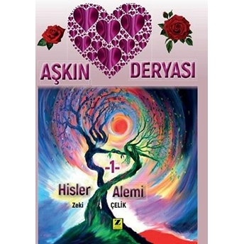 Aşkın Deryası - Hisler Alemi 1 Zeki Çelik