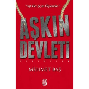 Aşkın Devleti Mehmet Baş