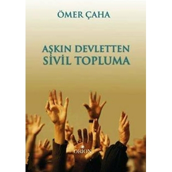 Aşkın Devletten Sivil Topluma Ömer Çaha