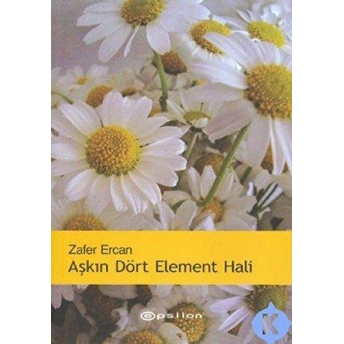 Aşkın Dört Element Hali Zafer Ercan