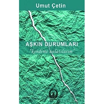 Aşkın Durumları - Kendime Anlatırım - Umut Çetin