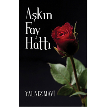 Aşkın Fay Hattı-Yalnız Mavi