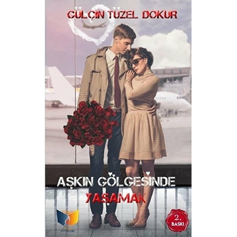 Aşkın Gölgesinde Yaşamak Gülçin Tüzel Dokur