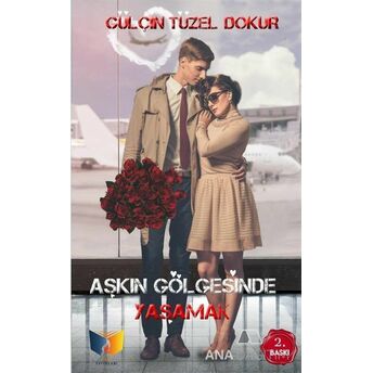 Aşkın Gölgesinde Yaşamak Gülçin Tüzel Dokur