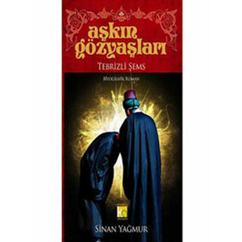 Aşkın Gözyaşları 1 Tebrizli Şems Sinan Yağmur