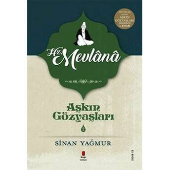 Aşkın Gözyaşları 2 - Mevlana Sinan Yağmur