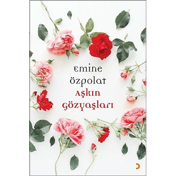 Aşkın Gözyaşları Emine Özpolat