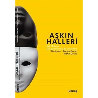 Aşkın Halleri - Aşk Üzerine Disiplinlerarası Bir Inceleme Kolektif