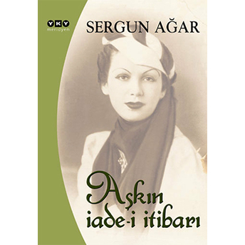 Aşkın Iade-I Itibarı Sergun Ağar