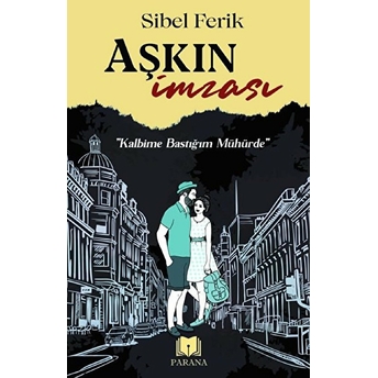 Aşkın Imzası Sibel Ferik