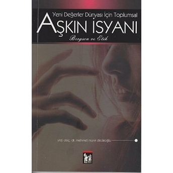 Aşkın Isyanı-Mehmet Münir Dedeoğlu