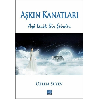 Aşkın Kanatları Özlem Süyev