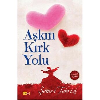 Aşkın Kırk Yolu Şems-I Tebrizi