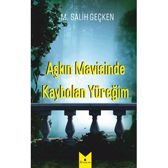 Aşkın Mavisinde Kaybolan Yüreğim