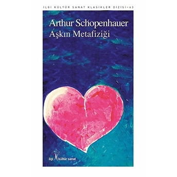 Aşkın Metafiziği Arthur Schopenhauer