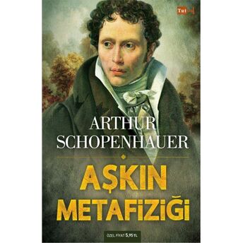 Aşkın Metafiziği Arthur Schopenhauer