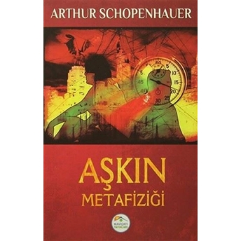 Aşkın Metafiziği Arthur Schopenhauer