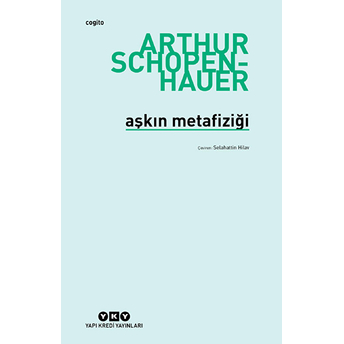 Aşkın Metafiziği Arthur Schopenhauer