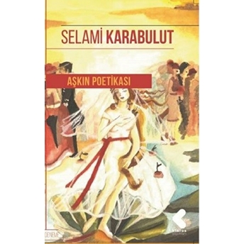 Aşkın Poetikası Selami Karabulut