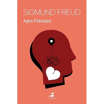 Aşkın Psikolojisi Sigmund Freud