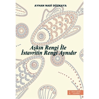 Aşkın Rengi Ile Istavritin Rengi Aynıdır