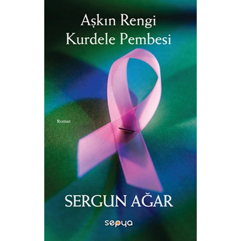 Aşkın Rengi Kurdele Pembesi Sergun Ağar