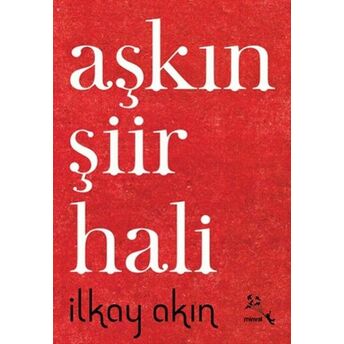 Aşkın Şiir Hali Ilkay Akın