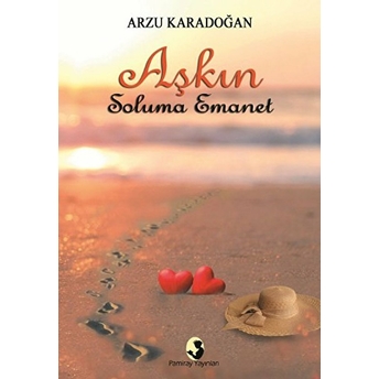 Aşkın Soluma Emanet Arzu Karadoğan