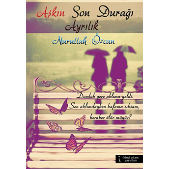 Aşkın Son Durağı Ayrılık-Nurullah Özcan