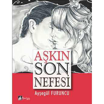 Aşkın Son Nefesi Ayşegül Furuncu