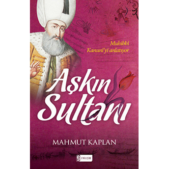 Aşkın Sultanı Mahmut Kaplan