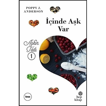 Aşkın Tadı 1 - Içinde Aşk Var Poppy J. Anderson