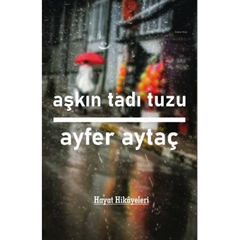 Aşkın Tadı Tuzu - Ayfer Aytaç