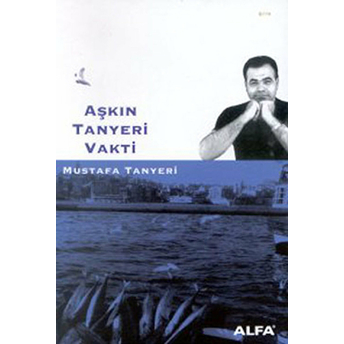 Aşkın Tanyeri Vakti-Mustafa Tanyeri