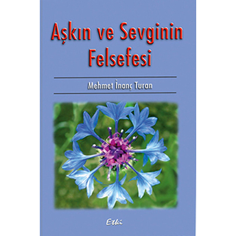 Aşkın Ve Sevginin Felsefesi-Mehmet Inanç Turan