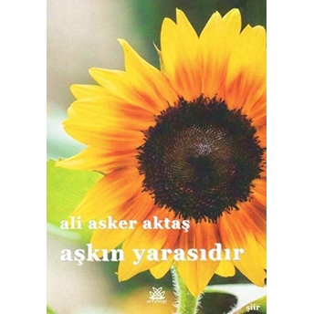 Aşkın Yarasıdır