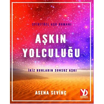 Aşkın Yolculuğu Asena Sevinç