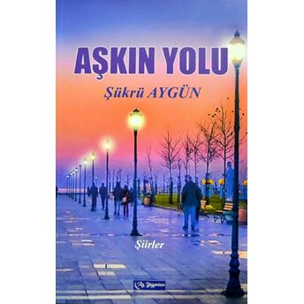 Aşkın Yolu Şükrü Aygün