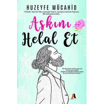 Aşkını Helal Et Huzeyfe Mücahid