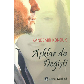 Aşklar Da Değişti Kandemir Konduk